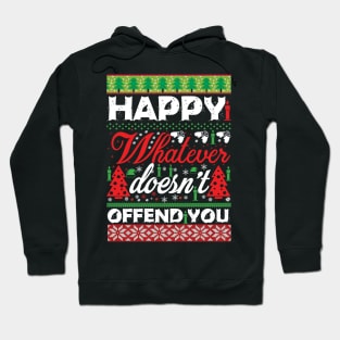 Happy Whatever Doesn't Offend You Hoodie